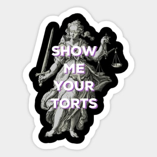 Funny Lawyer - show me your torts Sticker